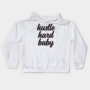 Hustle hard baby cute flower typography Kids Hoodie